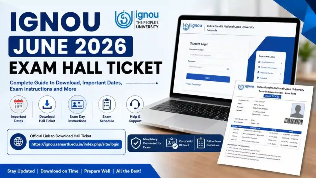 IGNOU June 2026 Exam Hall Ticket: Complete Guide to Download, Important Dates, and Exam Instructions 1 IGNOU June 2026 Exam Hall Ticket: Complete Guide to Download, Important Dates, and Exam Instructions
